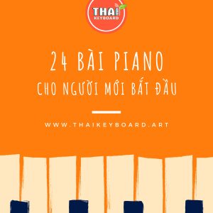 24 Bài Piano Dành Cho Người Mới Bắt Đầu